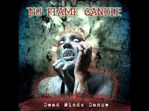 No Flame Candle - Dead Minds Dance (Full Album)