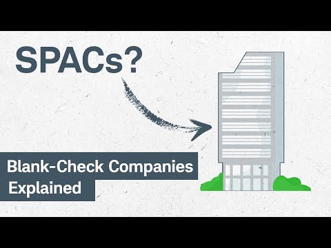 What Is a SPAC? Special Purpose Acquisition Companies Explained