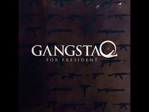 Gangsta Que for President | A Gangsta Walking Free