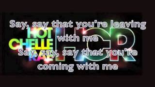 Hot Chelle rae Say (half past nine) lyrics
