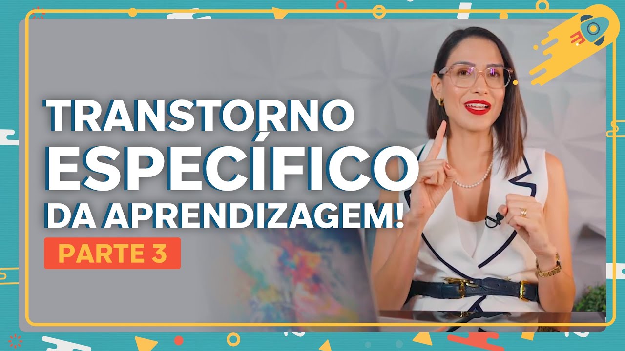 Testes para quando suspeitamos de Transtorno Específico da Aprendizagem com prejuízo na matemática!