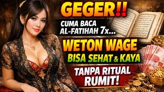 Download lagu SHOCKING! JUST READ AL-FATIHAH 7X… WETON WAGE CAN BE HEALTHY & RICH WITHOUT COMPLICATED RITUALS! mp3