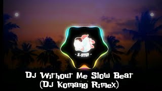 Download lagu Dj Without Me Slow Beat // Viral TikTok Terbaru // DJ KOMANG RIMEX mp3