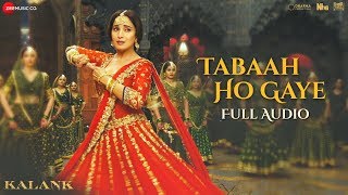 Download lagu Tabaah Ho Gaye - Full Audio | Kalank | Madhuri, Varun & Alia | Shreya | Pritam | Amitabh | Abhishek mp3