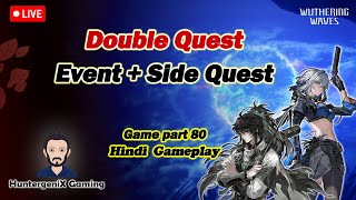 (Hindi) | Relaxed Questing Stream - Event Quest + Side Quest Together | Wuthering Waves part 80