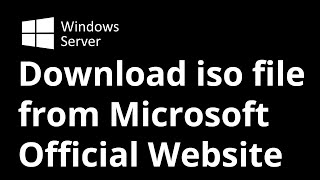 How to Download Windows Server 2019 ISO from Microsoft Official Site | Episode 003