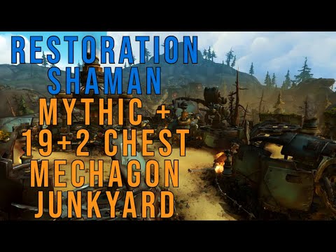 Mechagon Junkyard Mythic+ 19  +2 Chest Resto Shaman Gameplay (S4)