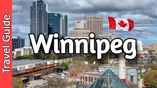 Winnipeg, Canada Travel Guide: 23 Must Visit Spots In Winnipeg, Manitoba