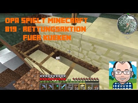 Opa spielt Minecraft 819 -- Rettungsaktion für Küken