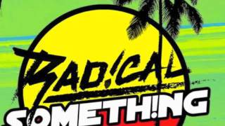 Radical Something - Escape (New)