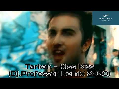 Tarkan - Kiss Kiss (Dj.Professor Remix 2020)