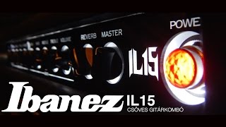 Video thumbnail for Ibanez IL15 Iron Label csöves elektromos gitár kombó by HangszerPláza