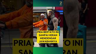 Download lagu Pria Bertato ini Sampai Heran Mendengar Jawabannya #shorts #viralshorts #muslim mp3