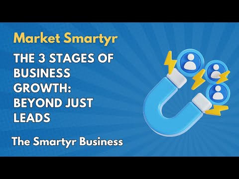  The 3 Stages of Business Growth: Beyond Just Leads