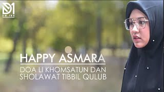 Download lagu HAPPY ASMARA - PUJIAN 'LI KHOMSATUN'  DAN SHOLAWAT TIBBIL QULUB  ( LIRIK ) mp3