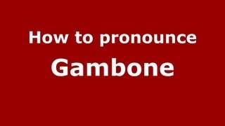 How to pronounce Gambone