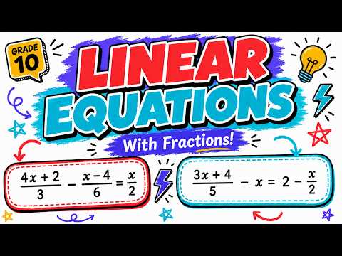 Linear Equations with Fractions | Grade 10 CAPS Maths