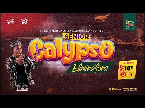 SKNANB Senior Calypso Eliminations | Night #1 | Sugar Mas 50 - December 10,  2021