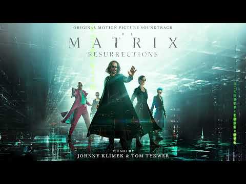 The Matrix Resurrections Soundtrack | My Dream Ended Here - Johnny Klimek & Tom Tykwer - WaterTower