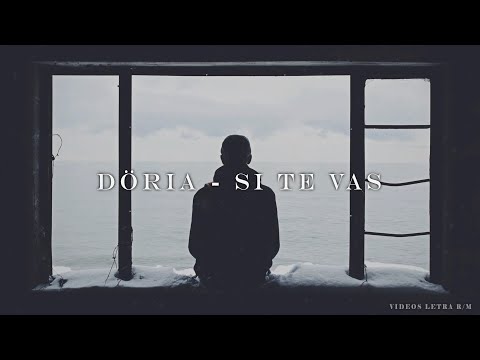 Döria - Si Te Vas (Letra)