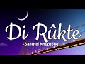 Di Rukte - Sangtei Khuptong || Lyrics Video