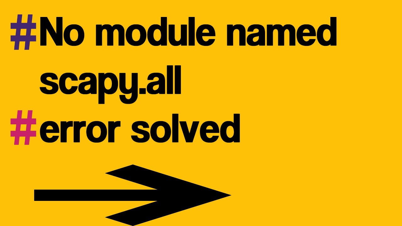 no module named scapy.all....! scapy module not found..!