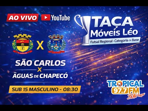 AO VIVO | Taça Móveis Léo – Sub 15 Masculino | São Carlos x Águas de Chapecó