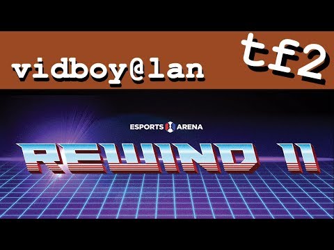 TF2 - Vidboy @ Rewind II