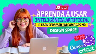 #18 LIVE: Como Criar com Inteligência Artificial no Design Space e Transformar em Camadas