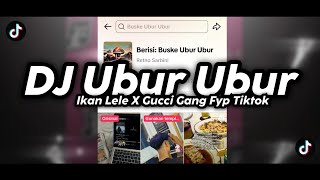 Download lagu DJ UBUR UBUR IKAN LELE X RAP GUCCI GANG FYP TIKTOK mp3