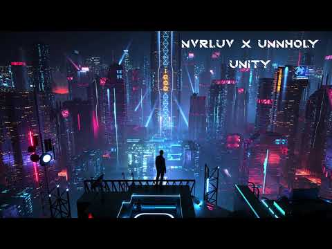 Nvrluv X Unnholy - Unity