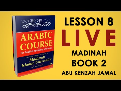 Madinah Book 2 Lesson 8 | Abu Kenzah Jamal