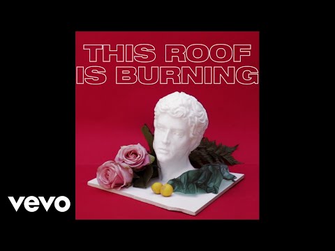 Chelsea Boots - This Roof Is Burning (Lyric Video)