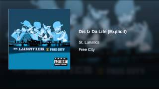 Dis Iz Da Life (Explicit)