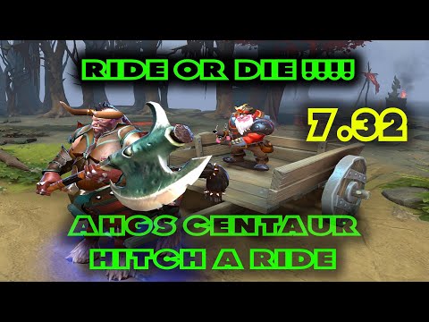 7.32 Patch - Centaur Warrunner Aghs - Hitch a Ride