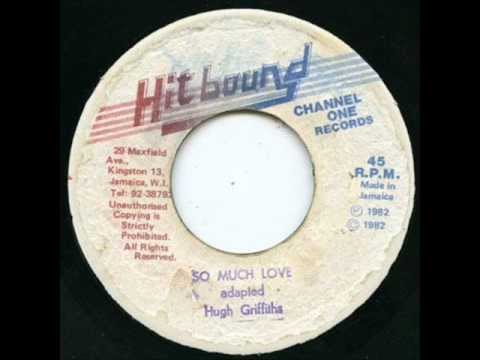 So Much Love - Hugh Griffiths (Channel One)