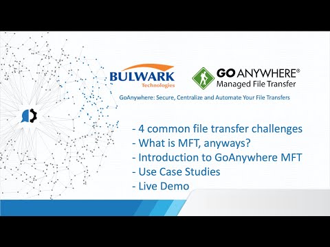 Bulwark - Help Systems - GoAnyWhere MFT - Secure, Centralize and Automate Your File Transfers