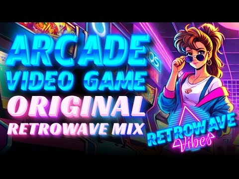 Video Game Retrowave : 80's Arcade Synthwave Mix for Gamers !