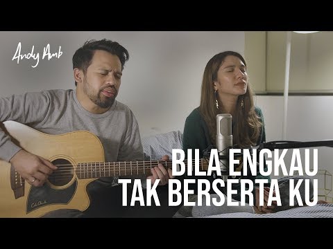 Bila Engkau tak berserta ku (Cover) Andy & Acha Ambarita