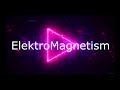 ElektroMagnetism