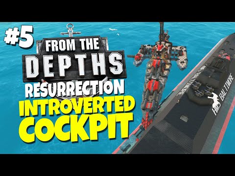 From the Depths Resurrection - Episode 5 - Introverted Cockpit