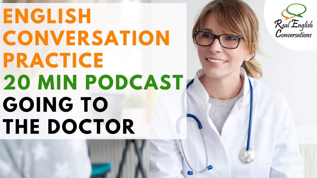 🎧 Going to the Doctor & Getting Sick | Real English Conversations Lesson [Podcast]