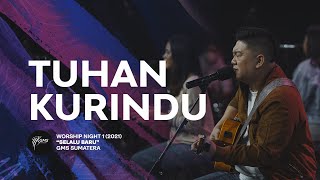 Download lagu Tuhan Kurindu | Worship Night 1 - GMS Sumatera mp3
