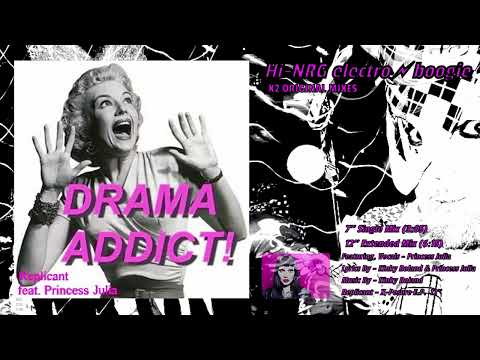 REPLICANT feat PRINCESS JULIA 🗲 DRAMA ADDICT! (x2 Mixes) Hi-NRG Disco Electroclash Boogie 12'' BLITZ