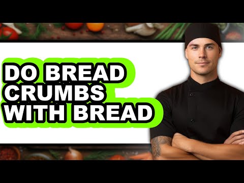 How to Do Bread Crumbs with Bread (full Guide)