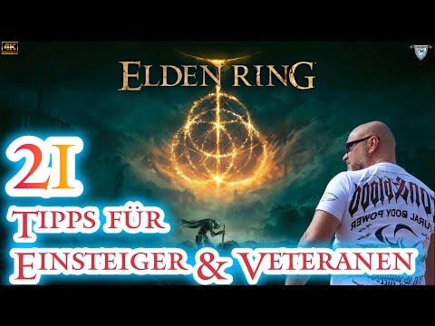 21 Tipps für Einsteiger & Veteranen⚔️Elden Ring⚔️[4K-Ger]