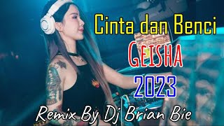 Download lagu Cinta dan Benci -Geisha (Electro Manyao 2023) By Dj Brian Bie #fyp#foryourpage#foryou #manyao2023 mp3