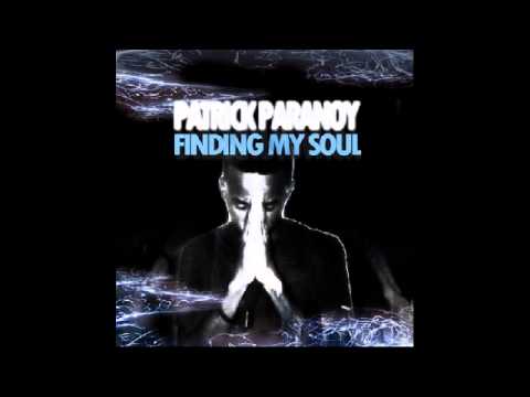 Patrick Paranoy-Finding my soul