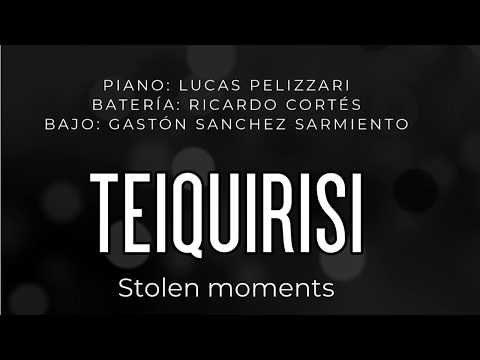Teiquirisi vivo en Malagueño- Stolen moments