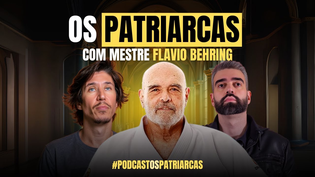 PODCAST OS PATRIARCAS | #001 | Mestre Flavio Behring | Jiu-Jitsu | Lucas Scudeler & Vitor Esprega